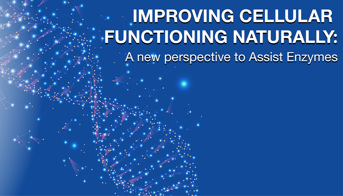 Improving cellular functioning naturally: A new perspective to assist enzymes