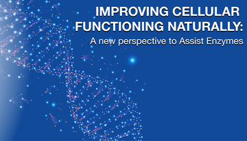Improving cellular functioning naturally: A new perspective to assist enzymes